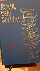 ROMA,BEN GELDİM [2.EL KİTAPTIR]