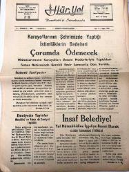 ÇORUM  HÜR YOL GAZETESİ YEREL TAŞRA BASINI   -  8 Temmuz 1959 YIL :5 SAYI :1028-  Karayollarının Şehrimizde Yaptığı İstimlaklerin Bedelleri Çorum da Ödenecek - Emniyette Tayinler  Mecitözü ve Alaca da Emniyet  Teşkilatı - İnsaf Belediye  Yol Müteahhidine İşgaliye Resmi  Olarak 13.500  Tahakkuk Ettirildi -İlan TC Ziraat Bankası  Çorum Şubesi  Müdürlüğünden