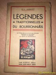Legendes Traditionnelles Du Bourbonnais - O.L. Aubert - Editeur Saint Brieuc - (Bourbonnais'in Geleneksel Efsaneleri) Fransızca Kitap