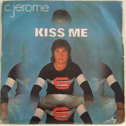 C. Jerome - Kiss Me / Un P'tit Air / 45'lik