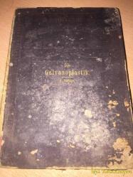 A. Hartleben's Chemisch-technische Bibliothek - Die Galvanoplastik - A. Hartleben's Verlag - Almanca Kitap (A. Hartleben'in kimyasal-teknik kütüphanesi - elektrokaplama)