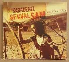 ŞEVVAL SAM - KARADENİZ