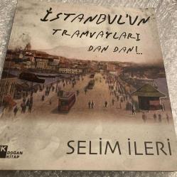 İstanbul’un tramvayları dan dan… Selim İleri  Yeni Kitap