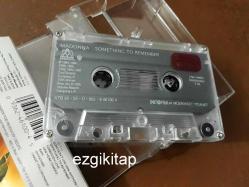 something to remember - madonna  kaset (kasetçalarda dinlenmiştir)