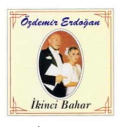 İkinci Bahar CD Özdemir Erdoğan SEZEN AKSU SIFIR JELATİNLİ AMBALAJINDADIR KARAM FAHRİYE ABLA BİR İHTİMAL DAHA VAR KEMAN ÖĞRETMENİ KÜÇÜK BİR AŞK MASALI