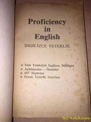 PROFİCİENCY İN ENGLİSH - İngilizce Yeterlik : Tüm Yönleriyle İngilizce Dilbilgisi - Acıklamalar , Örnekler - 447 Alıştırma - İngilizce , Türkçe Ders Kitabı (Hafif Yıpranmalar Mevcut)