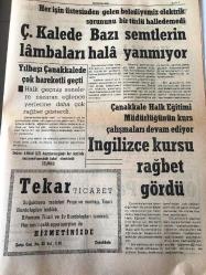 ÇANAKKKALE  ÇANAKKALE 'NİN SESİ  GAZETESİ YEREL TAŞRA BASINI    -- 2 OCAK 1976 YIL :2 SAYI :400- Çanakkale 'de et 35 tl oldu -Ankara da Sivil Savunma Kursu Devam Ediyor - Onun  Romanı  Edebi  Roman  Yazan : Nihat Özbilen -  ŞİİR  Derleyen :M. ALİ Şahin  - İş  Başında : Faruk Nafız  Çamlıbel -Çanakkale de Bazı  Semtlerin  Lambaları  Hala Yanmıyor - Çanakkale  Halk Eğitimi  Müdürlüğünün  Kurs Çalışmalarını  Devam Ediyor   İngilizce  kursu rağbet  gördü - Yüzmede 1975 'in dikkati çeken isimleri  özün kardeşler -  Küçüklerin başarısı  büyükleri  geride bıraktı -  Kayakta  Balkan  Üçüncüsü Olduk -  Kocaeli Spor da gergin hava düzelmeğe başladı  Sabri  Kiraz  Ve Dört Yönetici  İstifalarını  Geri Aldılar -