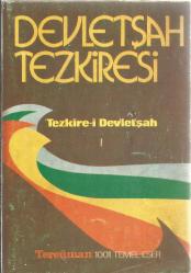 DEVLETŞAH TEZKİRESİ (TEZKİRETÜ'Ş-ŞUARA) TEZKİRE-İ DEVLETŞAH 1. CİLT (TERCÜMAN 1001 ESER 111)