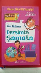 BİZİM OKUL Bİ ACAYİP DERSİMİZ ŞAMATA  (CİLTLİ)