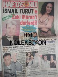 Haftasonu Türkiye'nin En İyi Magazin Gazetesi - 9 Ağustos 2000 - Sayı:32 - İsmail Türüt - Zeki Müren - Kadir İnanır - Ayşe Hatun Önal - Erkan Ocaklı - Uğur Güneri - Duygu Dikmenoğlu - Ajda Pekkan - Selim Cem Uzakdoğulu - Özgül Kavruk - Buket Saygı - Aşkın Nur Yengi - Mehmet Ali Erbil - Nefise Karatay - Mete Topçuoğlu - Hande Yener - Uğur Kirik - Leyla Somer - Erdal Acar - Ruken Demirer - Deniz Akkaya - Cenk Eren - Kenan Doğulu - Serap Akıncı - Tuğba Özay - Ayça Tüylüoğlu - Pınar Altuğ - Şebnem Çapa - Ayşegül Dinçkök - Erhan Önal - Nadire İçkale - Zekai Erdem - Cihan Doğan - İzzet Çapa - Tolga Sezgin - Candan İrengün - İlker Çebi - Hakan Dolakay - Turgay Artam - Esat Edin - Selin Esinli - Semiramis Galvani - Akın Öngör - Selhan Aloğlu - Derin Mermerci - Meg Ryan - Dennis Quaid - Neve Campbell - Kerem Alışık - Fedon - Sezen Aksu - Ebru Gündeş - İbrahim Tatlıses - Derya Tuna fotoğraf ve haberi - Tam Takım Gazete