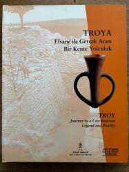 Troya: Efsane İle Gerçek Arası Bir Kente Yolculuk / Troy: Journey to a City Between Legend and Reality
