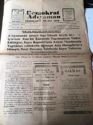 ADIYAMAN DEMOKRAT ADIYAMAN  YEREL TAŞRA BASINI -  -18 Mayıs 1955  YIL :2 SAYI :100-Valimiz Sayın İbrahim Tevfik Kutlar Elazığ  dan Döndüler -Adıyaman Şairleri Hazırlayan : Zeki  Adıyaman   Şair Abdurahman  Hicri  Gazel - Hakikat deve Kuşu - İlan  Gerger  Asliye Hukuk Hakimliğinden - İlan Kahta Asliye Hukuk Hakimliğinden - Tarih Sütunu    Adıyaman  ve Civarı  Hazırlayan : ŞÜKRÜ ERDOĞAN - - İdil Koleksiyon