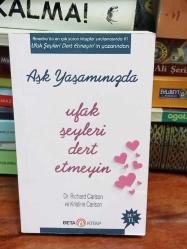 Aşk Yaşamınızda Ufak Şeyleri Dert Etmeyin