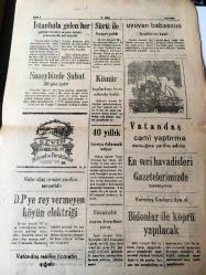 AMASYA  DEMOKRAT ŞEHİR GAZETESİ  YEREL TAŞRA BASINI-  12 Mart 1959 SAYI :544 - CHP Mebusları  Zammın Yarısını Partiye Veriyorlar  --Karakolda 2 Jandarmayı Yaraladılar  Mezardaki  babasının  altın dişlerini  istedi - Münhal Mebusluk  Sayısı 14 Vilayette 19 u Bulunuyor ---Eyüp te büyük bir iftar - Yurdun   üç yerinde   iki kadın  ile bir erken  yanıp  öldü - Hava  gazi  için zamlı tarifeler - İstanbul  gelen  her  yabancıdan  ayak bastı  parası da alınacak --Nusaybin da   şubat 32 gün çekti -Kömür toplarken tren altında  kaldı - Uyuyan babasının  bıyıklarını kesti -40  yıllık  borcu ödemek istiyor -Kaçakçılık yapan Amerikalı   çavuş -