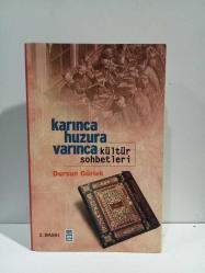 KARINCA HUZURA VARINCA - KÜLTÜR SOHBETLERİ *