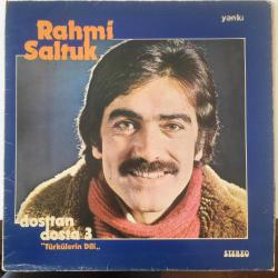 Rahmi Saltuk - Dosttan dosta 3 / Türkülerin dili / LP / açıklamayı okuyunuz!