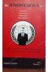 Biz Anonymous'uz (LulzSec, Anonymous Hacker Dünyasının ve Küresel Siber Ayaklanmanın İçyüzü)