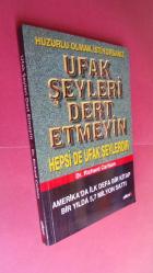 UFAK ŞEYLERİ DERT ETMEYİN