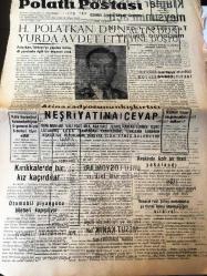 ANKARA POLATLI POSTASI GAZETESİ YEREL TAŞRA BASINI --2  Ağustos  1958 YIL :2 SAYI 509- H. Polatkan Dün Yurda Avdet Etti -Atina  radyosunun  kışkırtıcı  neşriyatına  cevap -  Otomobil piyangosu  biletleri  kapışıyor - İsrail -Suriye Hududunda -- Keskin Azılı  bir firari  yakalandı --Genel Fuat Şahap  Muhalefetin  Şartlarını  Kabul Edemeyeceğini Bildirdi - Kulüpler  futbol mevsimini  açtı  takımlar hazırlık  maçlarına başlıyor - Ankara da transfer  Ankara  kulüpleri  başarılı  transfer ayı geçirdiler - Lübnan 'a   yeni Amerika  Takviyeleri  Geliyor --