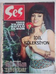 Ses Haftalık Aktüalite Sinema Tiyatro Müzik ve Gençlik Mecmuası Dergisi - 1 Ocak 1969 - Sayı:1 - Türkan Şoray - Zeki Müren - Kartal Tibet - Hülya Koçyiğit - Mehmet Dinler - Erman Şener - İhsan Durmaz - Brigitte Bardot - Jean Paul Belmondo - Berkant - Steve Mc Queen - Nilüfer Koçyiğit - Cüneyt Arkın - Murat Soydan - Figen Say - Mine Mutlu - George Peppard - Fatma Girik - Richard Burton - Sevda Ferdağ - Yıldızlar Takvimi 1969 Takvimi - Jane Fonda - Şapkalı Yıldız haberi - Paul Newman - Julie Andrews - Deanna Durbin - Tom Jones - Ajda Pekkan - Hikmet Feridun Es - Mary Hopkin - Kamuran Akor - Ümit Eroğlu - Ömür Göksel - Ertan Anapa - Özdemir Erdoğan - Elia Kazan - Ediz Hun - Ferit Şevki - Murat Soydan - Yılmaz Güney - Nil Kutval - Persil Deterjan Reklamı - Üç Defa Filme Alınan Bir Roman haberi - Tam Takım Dergi