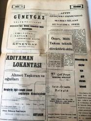 ADIYAMAN GAZETESİ YEREL TAŞRA BASINI --17 Ağustos 1985 Sayı :2363-  Devlet  tahvilinin  nefesi kesildi --ABD 'nin tahmini  gelecek yıl  petrol fiyatları düşer - Kahta da petrol  bulundu - Üniversite  giriş sınavları  pazar günleri  yapılacak --Bitki kökünden doğun kontrol  hapı  Türk kadınların  hizmetinde --Zorunlu ambalaj  uygulaması   imalatçılar için başladı --Şiir Köşesi :  Haberin Var mı :  A.F. Leblebici - Elazığ da bin öğrenciyi   barındıracak  prefabrik  yurt binası yapılacak --Japon Hava yolları başkanı  istifa  etti --Affın gerçekleşmemesi mahkumları bunalıma iter --Özarı , Milli Takım  Teknik Direktörü Oldu -