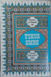 DİVANI VE HAYATI İLE YUNUS EMRE