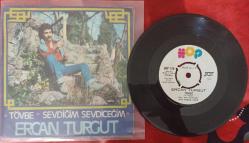 Ercan Turgut ‎- Tövbe / Sevdiğim Sevdiceğim 45'lik Plak