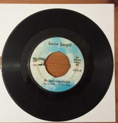 Sevim Şengül - Bir daha esme rüzgar / Üzme tatlı canını (Sel Plak)