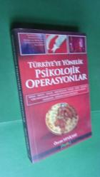 TÜRKİYE'YE YÖNELİK PSİKOLOJİK OPERASYONLAR