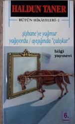 Haldun Taner/ Şişhaneye Yağmur Yağıyordu /Ayışığında 