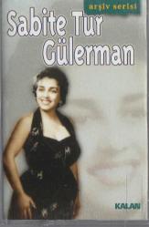 SABİTE TUR GÜLERMAN ( arşiv serisi ) KALAN MÜZİK