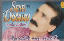 SEYFİ DOĞANAY - AYRILIK MI VAR / SEVDA DAĞLARI - KASET