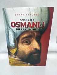 Sorularla Osmanlı İmparatorluğu (Ciltli)