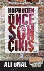 Köprüden Önce Son Çıkış