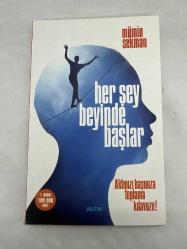 Her Şey Beyinde Başlar; Aklınızı başınıza toplama kılavuzu