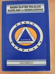 MADEN İŞLETME PROJELERİ HAZIRLAMA VE DEĞERLENDİRME