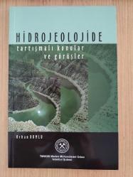 HİDROJEOLOJİDE TARTIŞMALI KONULAR VE GÖRÜŞLER