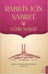 RABB'İN İÇİN SABRET