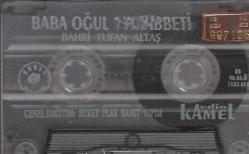 BABA OĞUL MUHABBETİ TUFAN ALTAŞ - BAHRİ ALTAŞ / KASET