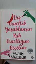 Dış Güzellik Yasaklansın Ruh Güzelliğine Geçelim