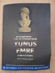 Yunus Emre nin Doğumunun 770. Doğum Yıldönümü Anma Senpozyumu 26-27 Kasım 2010 ve İstanbul Büyükşehir Belediyesi Kültür ve Sosyal İşler Daire Başkanlığı Kültür Müdürlüğü yazılı Nostalji Dosya 22*30cm