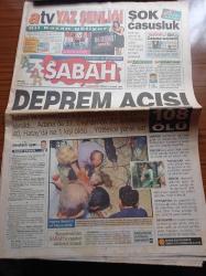 Sabah Gazetesi - 28 Haziran 1998 - Adana'da 6.3 Şiddetinde Deprem - Deprem Acısı 108 Ölü - Deprem Ankara'dan Kıbrıs'a Antalya'dan Adıyamana Kadar Hissedildi - İzmir'de Görevli Üç Türk Havacı Subay Yunanlılara Askeri Sırları Verirken Yakalandı - Adana'yı Deprem Vurdu - Adanalılar Sokakta Sabahlıyor- Popçu Kerim Tekin Geçirdiği Trafik Kazasında Hayatını Kaybetti