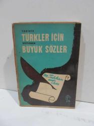 Tarihte Türkler İçin Söylenen Büyük Sözler