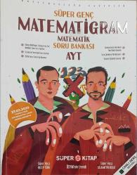 SÜPER GENÇ MATEMATİGRAM  MATEMATİK SORU BANKASI AYT - ÇÖZÜLMEMİŞ