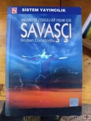 anlamlı ve çoşkulu bir yaşam için savaşçı