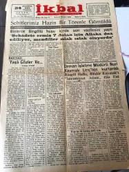 BİNGÖL  İKBAL GAZETESİ YEREL TAŞRA BASINI ---24 Ağustos 1964 Yıl :1 Sayı :68--Şehitlerimiz hazin bir törenle gömüldü --Binlerce Bingöllü Huşu İçinde Son Vazifesini Yaptı -- Başyazı :Yaşlı Gözler Ve :Mehmet Aydar -- Orman İşletme Müdürü Nuri Kaymak  Linç 'ten Kurtarıldı  Bingöl Halkı ,Müdür Kaymak 'ı  İstenmeyen Adam İlan Etti --Damla Damla :Orhan Kutlu --Yuf Gölüne Düşen Müdür --Dereden Tepeden Yazan :Eloğlu --Fazilet  Mücadelesi  Yazan :John  Kennedy -Resmi  Hizmete mahsus İki Eşek Satışa Çıkarılıyor --İslam Dini  Yazan :A.Hamdi Akseki --Çocuğumuz  ve Sağlığı --