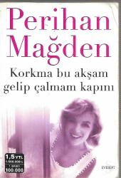 Korkma Bu Akşam Gelip Çalmam Kapını