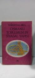 OSMANLI TOPLUMUNUN SİYASAL YAPISI