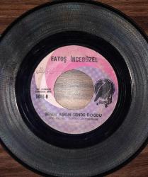 FATOŞ İNCEGÜZEL DÜNYA BİR MEYHANEDİR / BENİM AŞKIM SENDE DOĞDU 45 LİK PLAK