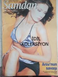 Şamdan Haftalık Aktüalite Sinema Tiyatro Müzik ve Magazin Dergisi - 28 Ocak 2001 - Arzu Pavlova - Levent Candaş - Sibel Tüzün - Raja - Bengü - Ozan Doğulu - İsmail Türüt - Aşkın Nur Yengi - Yılmaz erdoğan - Mehmet Ali Alabora - Deniz Seki - Mehmet Ertem - Tolga Rangaviz - Gökhan Uyanık - Güzide Duran - Hamdi Sütşurup - Nigar Talibova - Cengiz Agayı - Didem Öner - Mustafa Alabora - İpek Tanrıyar - Tuba Ünsal - Murat Başaran - Pınar Eliçe - Sergen Yalçın - Emre Kütük - Selin Fadıllıoğlu - Ebru Güzel - Çağla Şikel - Asuman Krause - Burcu Eroç - Hilal Özdemir - Fedon - Elif İnci Onat - Çağdaş Karasu - Billur Kalkavan - Melda Kamhi - Ozan Korkut - Selin Denizli - Cengiz Abazoğlu - Ebru Yıldırımakın - Esra Özmen - Helin Avşar - Güzide Duran - Ajda Pekkan - Çağla Şikel - Yüksel Ak - Asuman Krause - Gülben Ergen - Kadir İnanır - Şengül Balıksırtı - Fulya Pirim fotoğraf ve haberi - Dergi Tam Değildir Sadece 22 Sayfası Mevcuttur